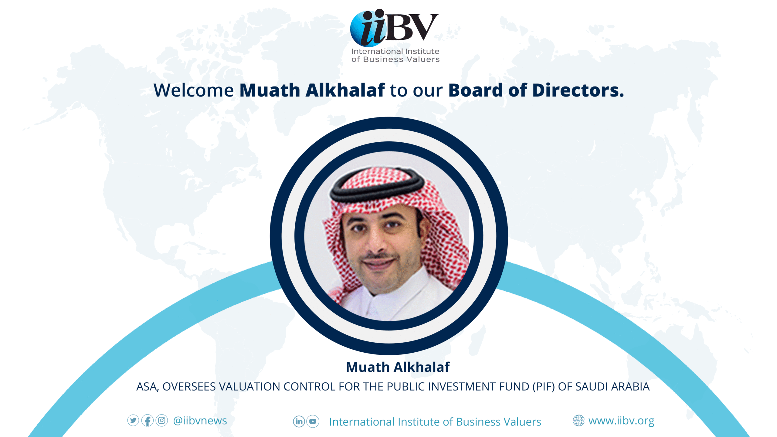 The International Institute of Business Valuers (iiBV) is pleased to announce Muath Alkhalaf has joined our Board of Directors